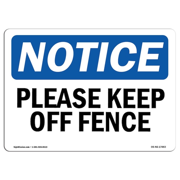 Safety Sign, OSHA Notice, 3.5" Height, Please Keep Off Fence Sign, Landscape, 10PK